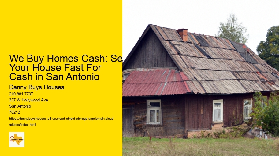 We Buy Homes Cash: Sell Your House Fast For Cash in San Antonio