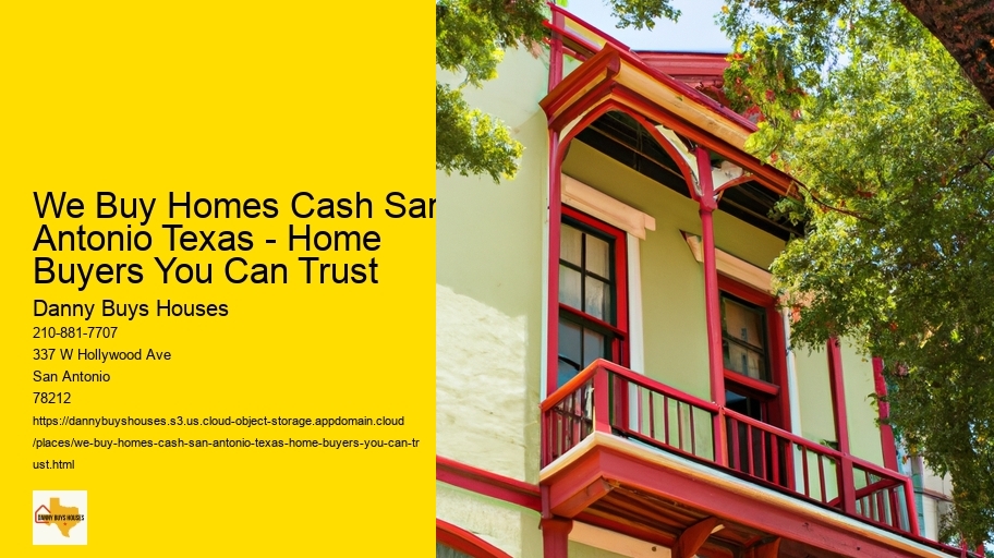 We Buy Homes Cash San Antonio Texas - Home Buyers You Can Trust